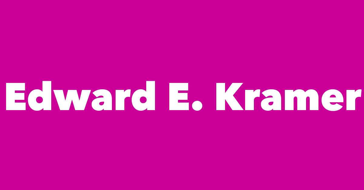 Edward E. Kramer